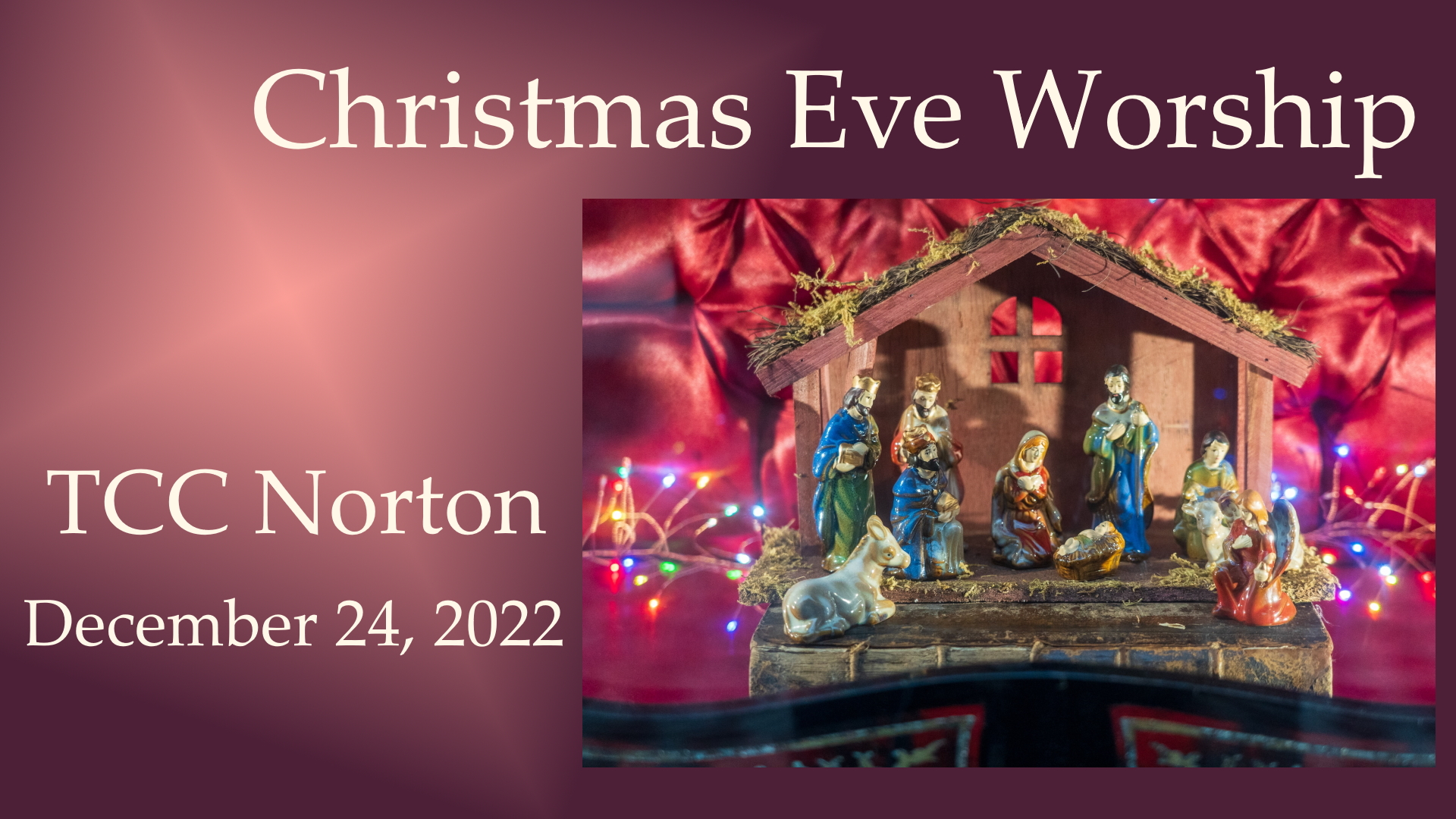 Worship for Christmas Eve, December 24, 2022 Trinitarian